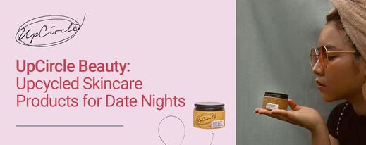 Upcircle Beauty - DATING NEWS - SEP 2020
