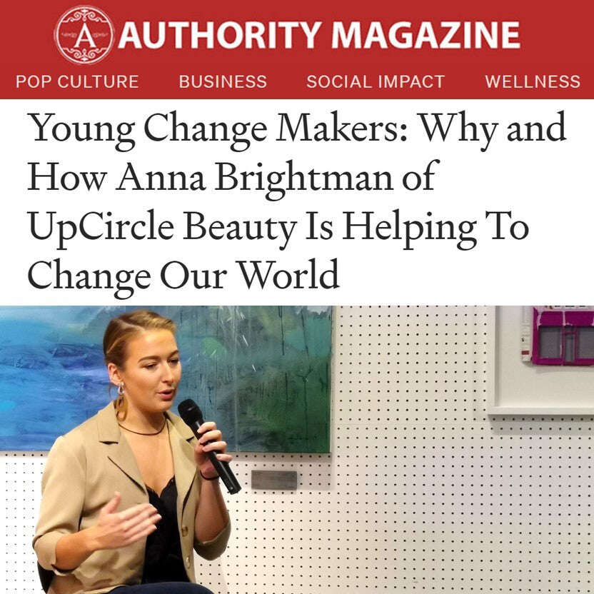Upcircle Beauty - AUTHORITY MAGAZINE - JUL 2021