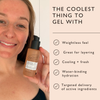product image-6,The coolest thing to gel with: weightless feel, great for layering, cooling and fresh, water-binding hydration, targeted delivery of active ingredients